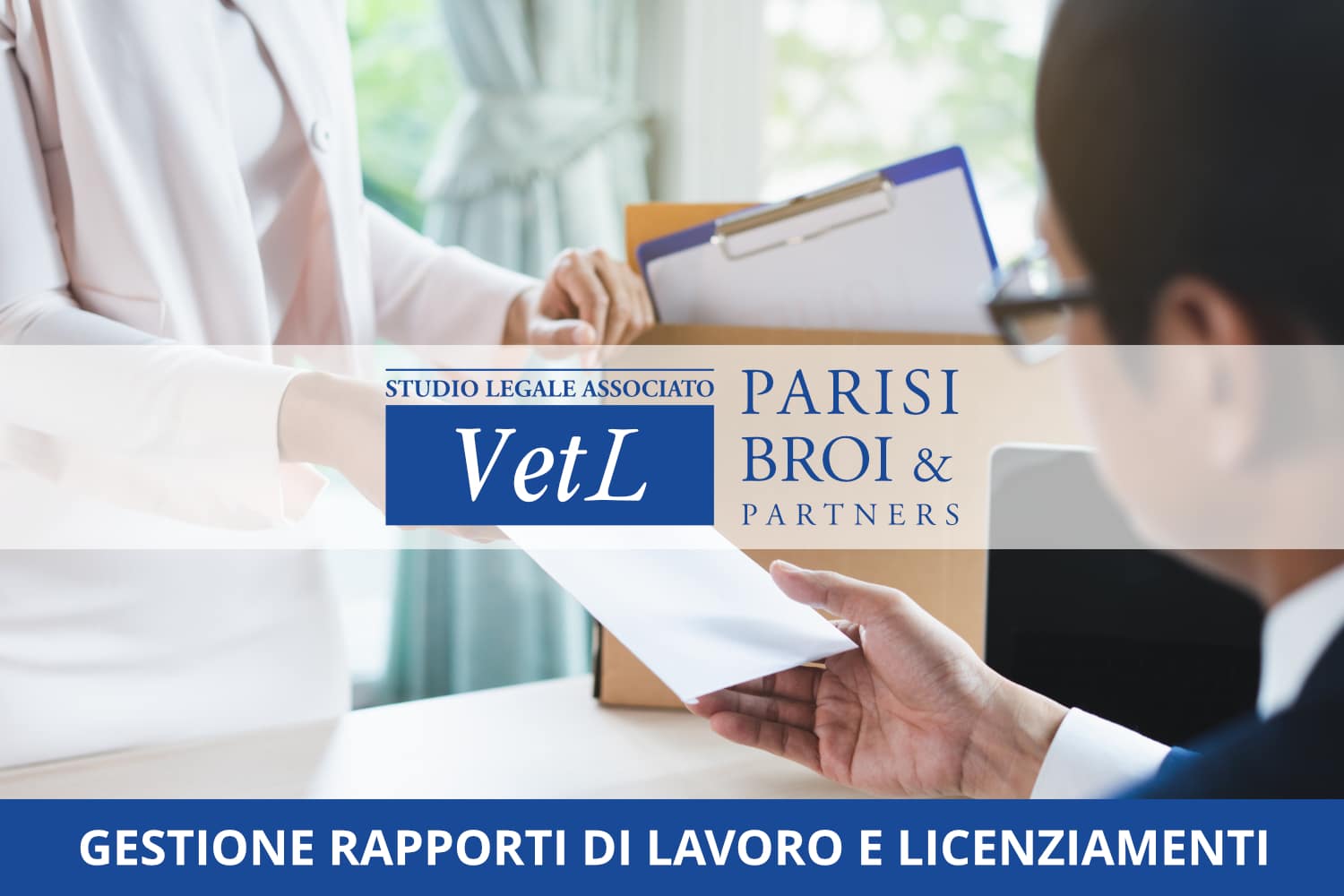 Gestione rapporti di lavoro e licenziamenti - Studio Legale VetL