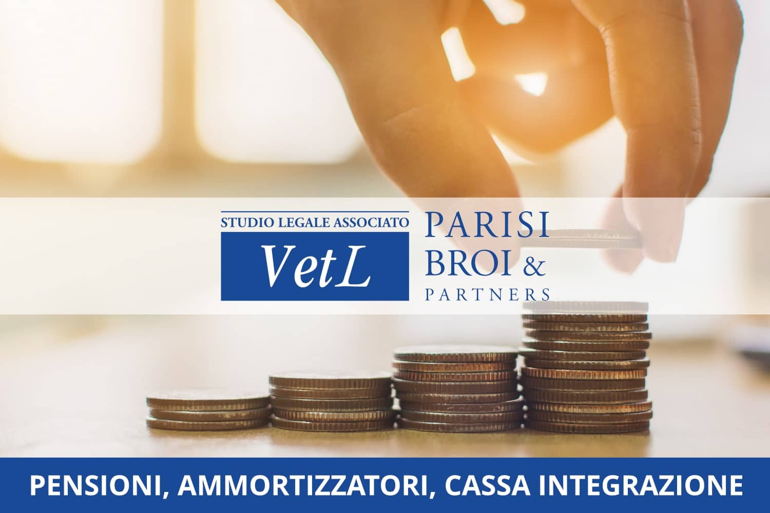 Pensioni, ammortizzatori e cassa integrazione - Studio Legale VetL
